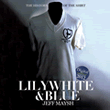 lilywhite & blue digital edition